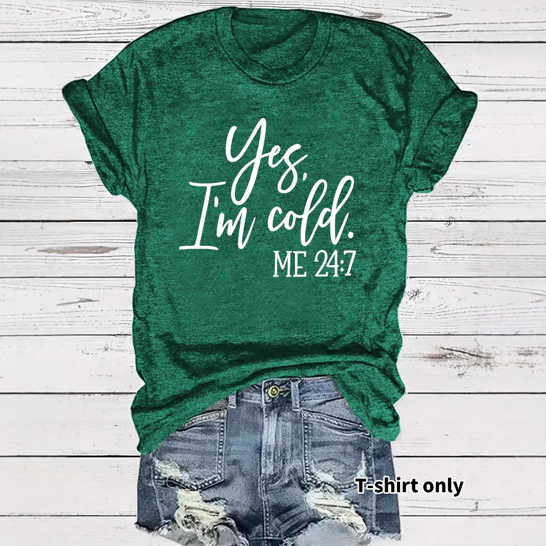 I'm Cold Pattern Printed T-shirt