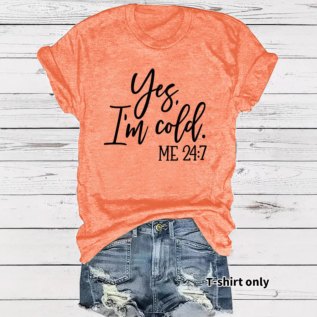 I'm Cold Pattern Printed T-shirt